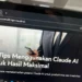 Ilustrasi koleksi tips penggunaan Claude AI dengan ikon tip bernomor dan tampilan antarmuka Claude yang menunjukkan hasil output berkualitas tinggi