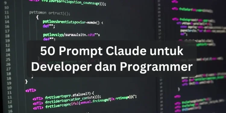 Ilustrasi koleksi prompt Claude khusus developer dengan ikon bahasa pemrograman berbeda dan tampilan kode yang dihasilkan AI secara efisien