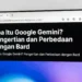 Ilustrasi perbandingan Google Gemini dan Google Bard dengan logo masing-masing dan diagram perbedaan fitur utama keduanya